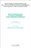 Droit international et droits internes, développements récents