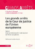 Les grands arrêts de la Cour de justice de l'Union européenne, tome 1