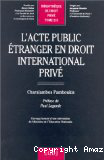 L'acte public étranger en droit international privé