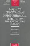 La qualité du contractant comme critère légal de protection,essai de méthodologie législative