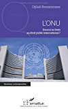 L'ONU source ou frein au droit public international?