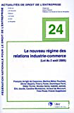 Le nouveau régime des relations industrie-commerce (Loi du 2 août 2005)