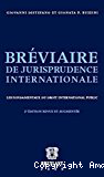 Bréviaire de jurisprudence internationale