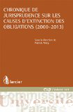 Chronique de jurisprudence sur les causes d'extinction des obligations (2000 - 2013)