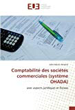 Comptabilité des sociétés commerciales (système OHADA) avec aspects juridiques et fiscaux