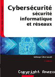 Cybersécurité : sécurité informatique et réseaux