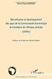 Microfinance et développement des pays de la Communauté Economique et Monétaire de l'Afrique Centrale (CEMAC)