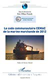 Le code communautaire CEMAC de la marine marchande de 2012