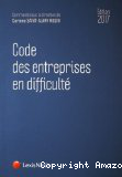 Code des entreprises en difficulté 2017, 6è éd.
