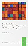 Non-discrimination in the world trade organization the rules and exceptions