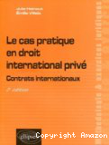 Le cas pratique en droit international privé