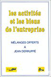 Les activités et les biens de l'entreprise : Mélanges offerts à Jean DERRUPPE