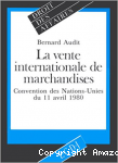 La vente internationale de marchandises,convention des Nations-Unies su 11 avril 1980