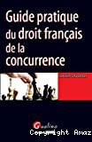 Guide du droit français de la concurrence