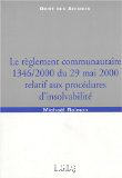 Le réglement communautaire 1346/2000 du 29 Mai 200 relatif aux procédures d'insolvabilité